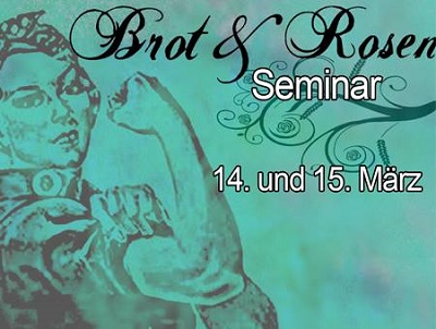 Brot und Rosen Seminar 2015