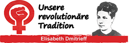 Unsere Revolutionäre Tradition: Elisabeth Dmitrieff