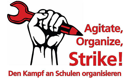 Agitate, Organize, Strike! Den Kampf an Schulen organisieren