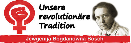 Unsere Revolutionäre Tradition: Jewgenija Bogdanowna Bosch