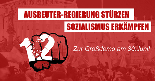 Überblick 12-Stunden-Tag: Ausbeuter-Regierung stürzen – Sozialismus erkämpfen!