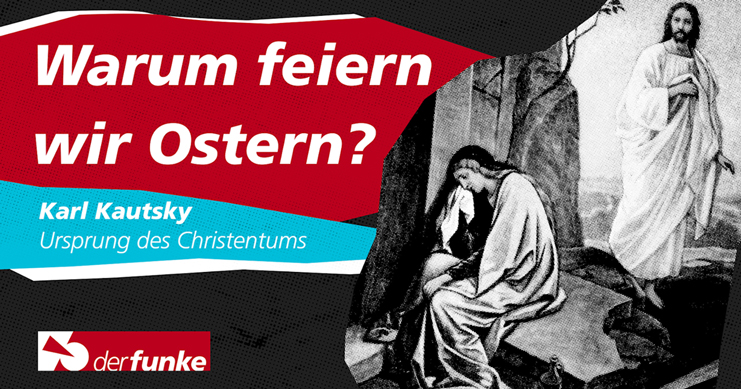 [VIDEO] Eine marxistische Ostergeschichte – Der Ursprung des Christentums