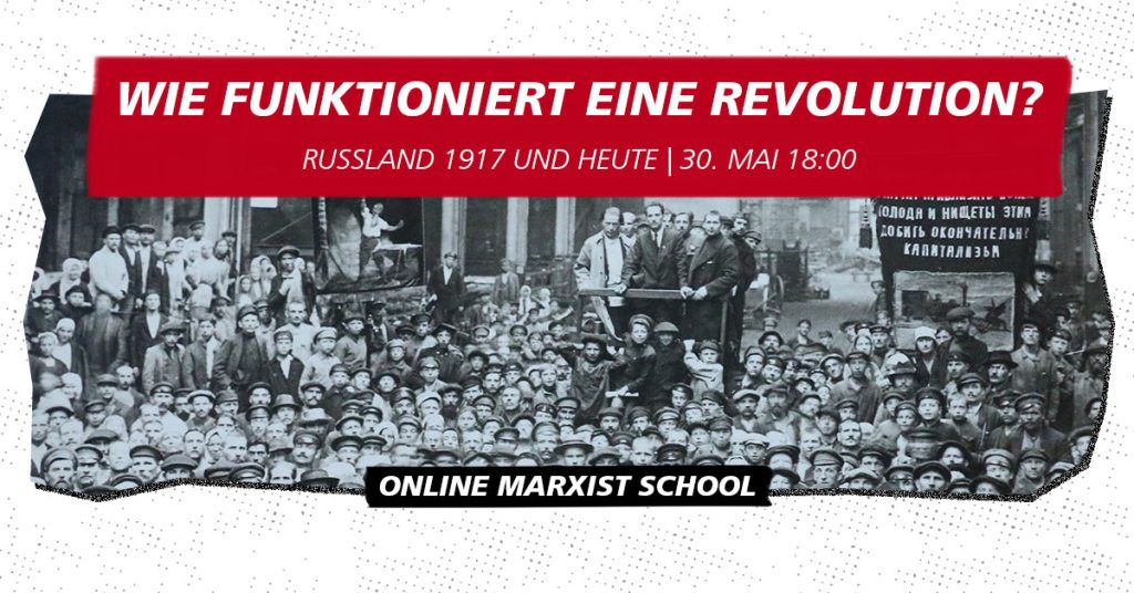 [VIDEO] Wie funktioniert eine Revolution? – Online Marxist School 2