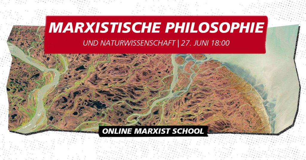 [VIDEO] Marxistische Philosophie & Naturwissenschaft (Online Marxist School 4)