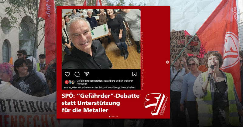 SJ Vorarlberg: SPÖ schürt Rassismus, anstatt die Metaller zu unterstützen