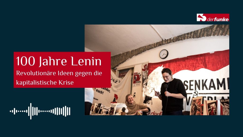 [Podcast] 100 Jahre Lenin — Revolutionäre Ideen gegen die kapitalistische Krise