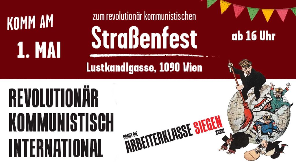 1. Mai 2024: Willkommen zum revolutionär kommunistischen Straßenfest! [Wien]