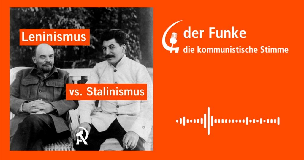 [Podcast] Leninismus vs. Stalinismus