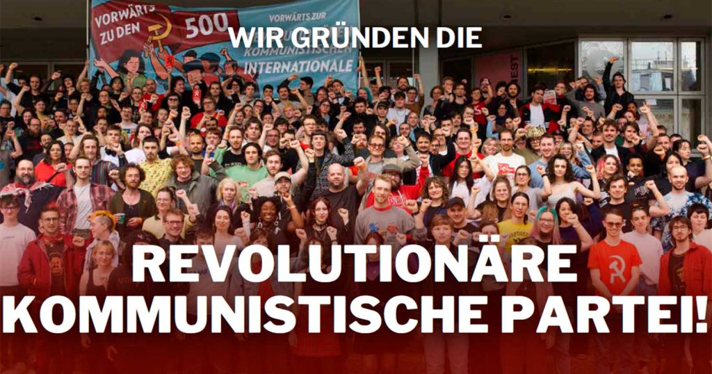 Wir gründen die Revolutionäre Kommunistische Partei!