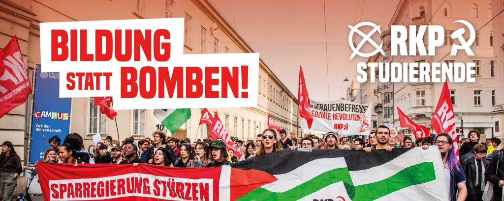 Die RKP am 1. Mai 2025 – Bildung statt Bomben!