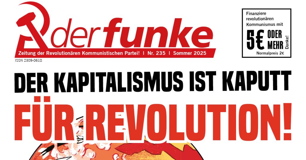 Der Kapitalismus ist kaputt – Für Revolution!