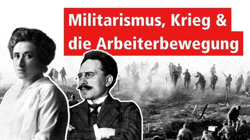 [Podcast] Militarismus, Krieg und die Arbeiterbewegung