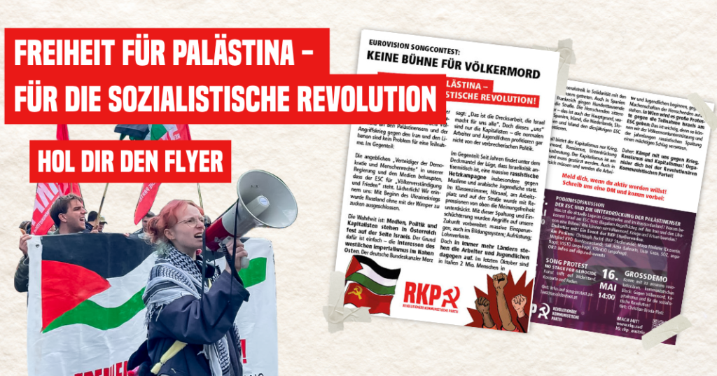 Flyer: Eurovision Songcontest – Keine Bühne für Völkermord – Freiheit für Palästina –  für die sozialistische Revolution!