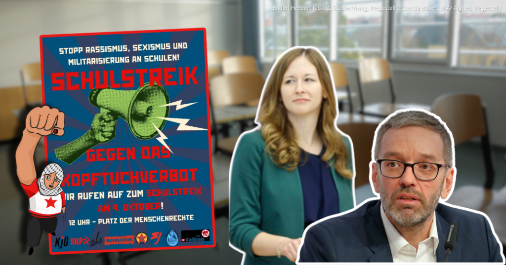 Presseaussendung der Revolutionären Kommunistischen Partei: „Rassistische Heuchelei! FPÖ greift Schulstreik gegen das Kopftuchverbot an und springt damit der Regierung zur Hilfe!“